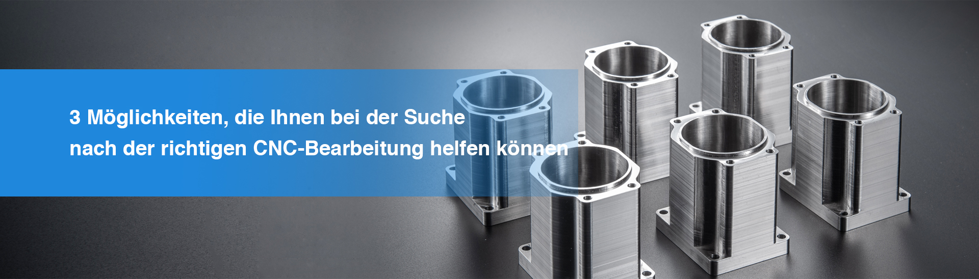 3 Möglichkeiten, die Ihnen bei der Suche nach der richtigen CNC-Bearbeitung helfen können