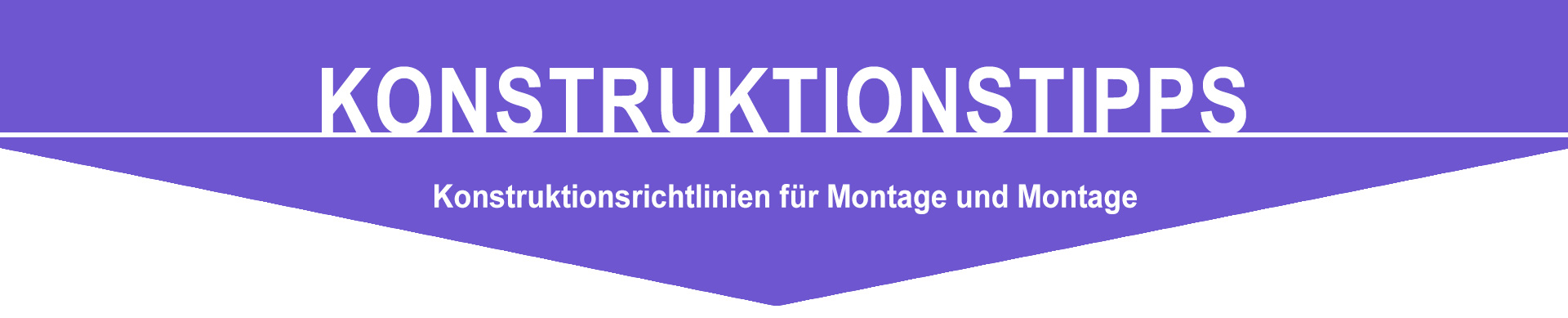 Konstruktionsrichtlinien für Fertigung und Montage - Reduzierung der Menge und Art von Verbindungsel