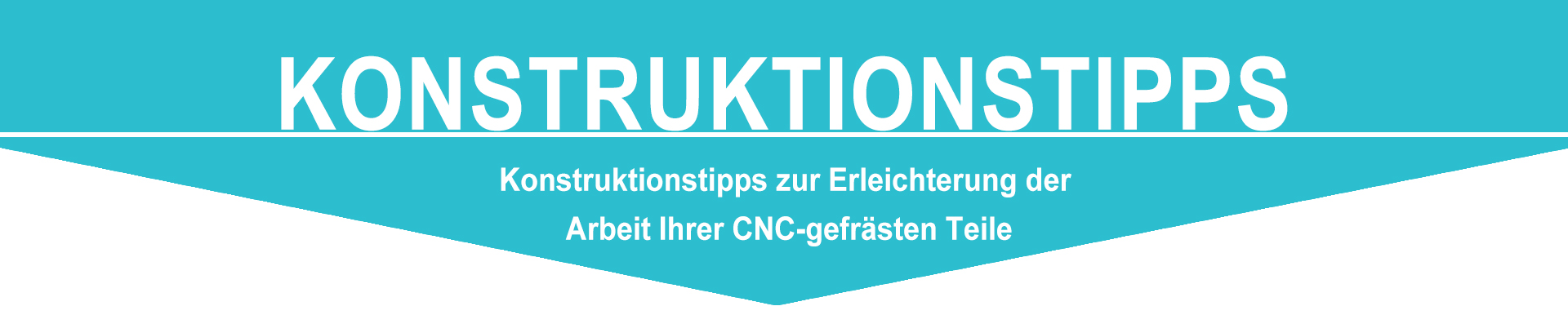 Konstruktionstipps zur Erleichterung der Arbeit Ihrer CNC-gefrästen Teile