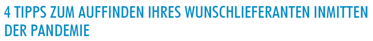 4 Tipps zum Auffinden Ihres Wunschlieferanten inmitten der Pandemie