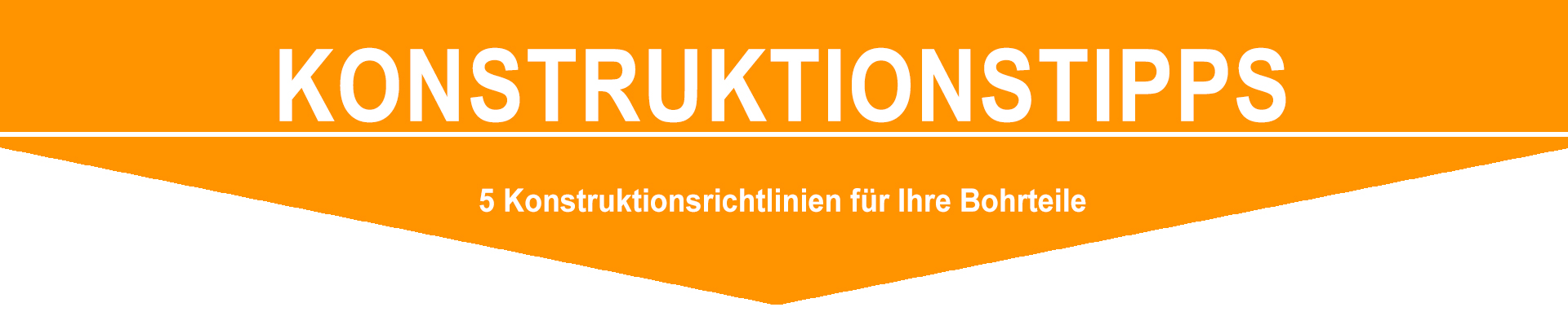 5 Konstruktionsrichtlinien für Ihre Bohrteile