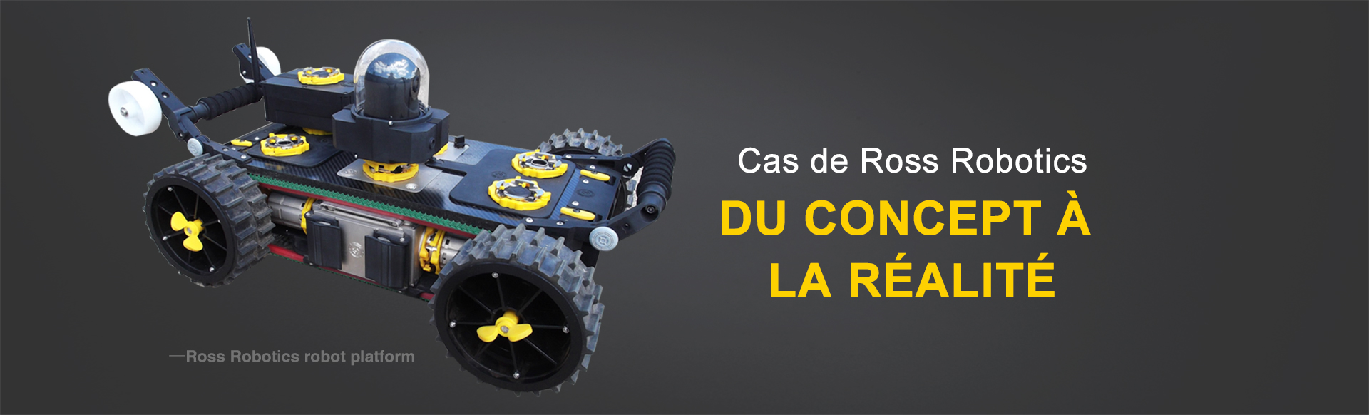 Cas de Ross Robotics --- Du concept à la réalité
