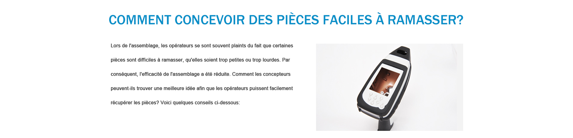 Comment concevoir des pièces faciles à ramasser