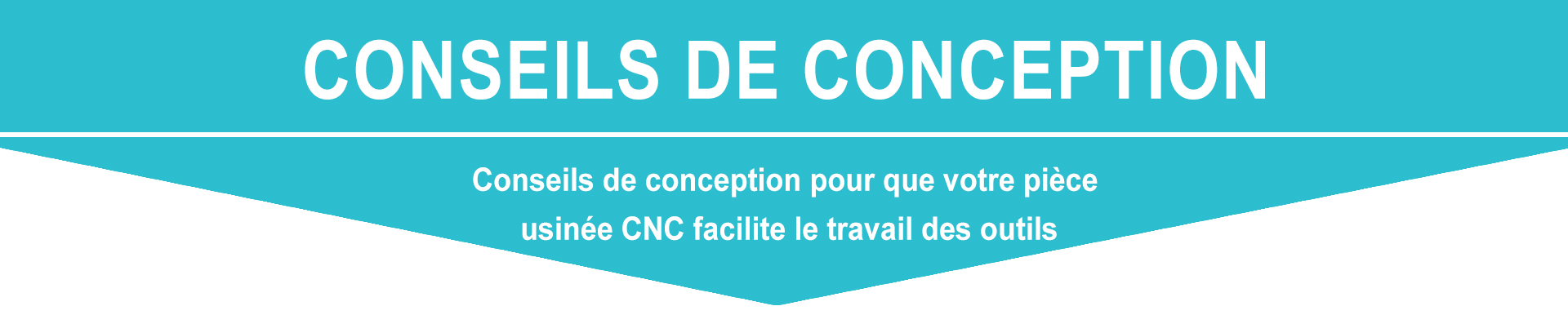 Conseils de conception pour que votre pièce usinée CNC facilite le travail des outils