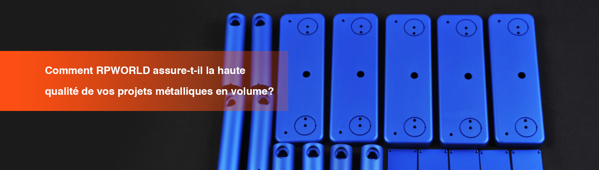 Comment RPWORLD assure-t-il la haute qualité de vos projets métalliques en volume?