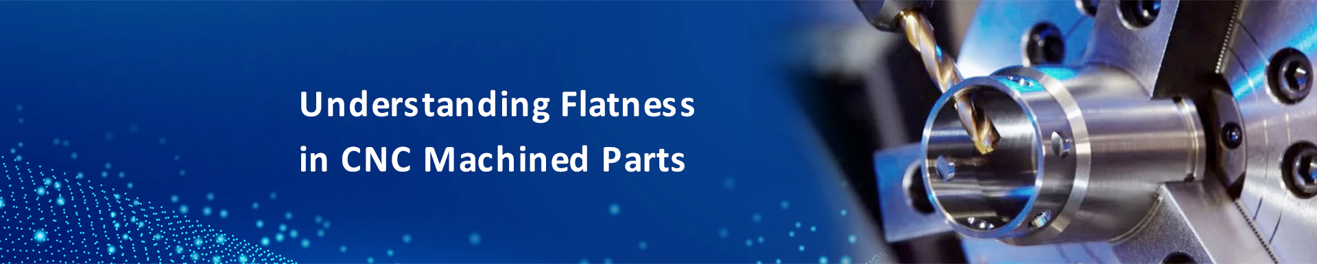 Understanding Flatness in CNC Machined Parts