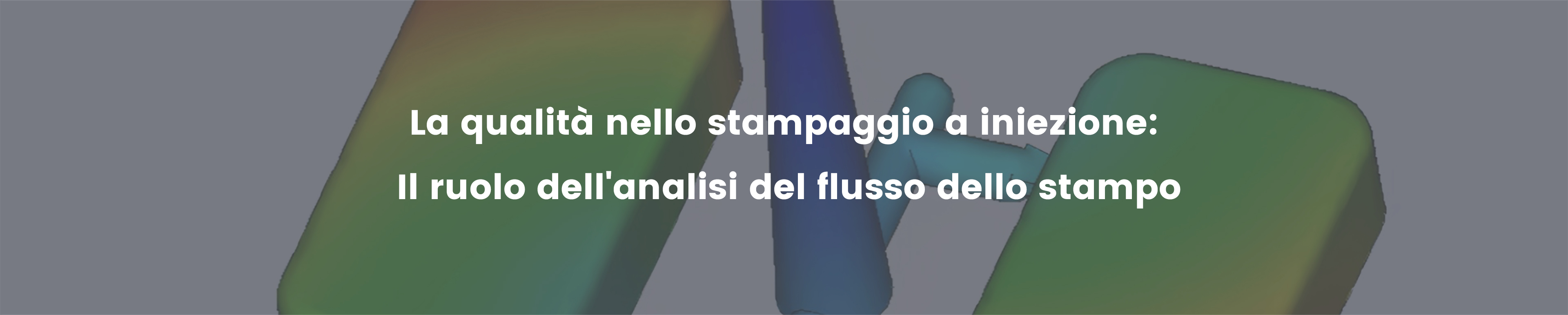 La qualità nello stampaggio a iniezione: Il ruolo dell&#039;analisi del flusso dello stampo